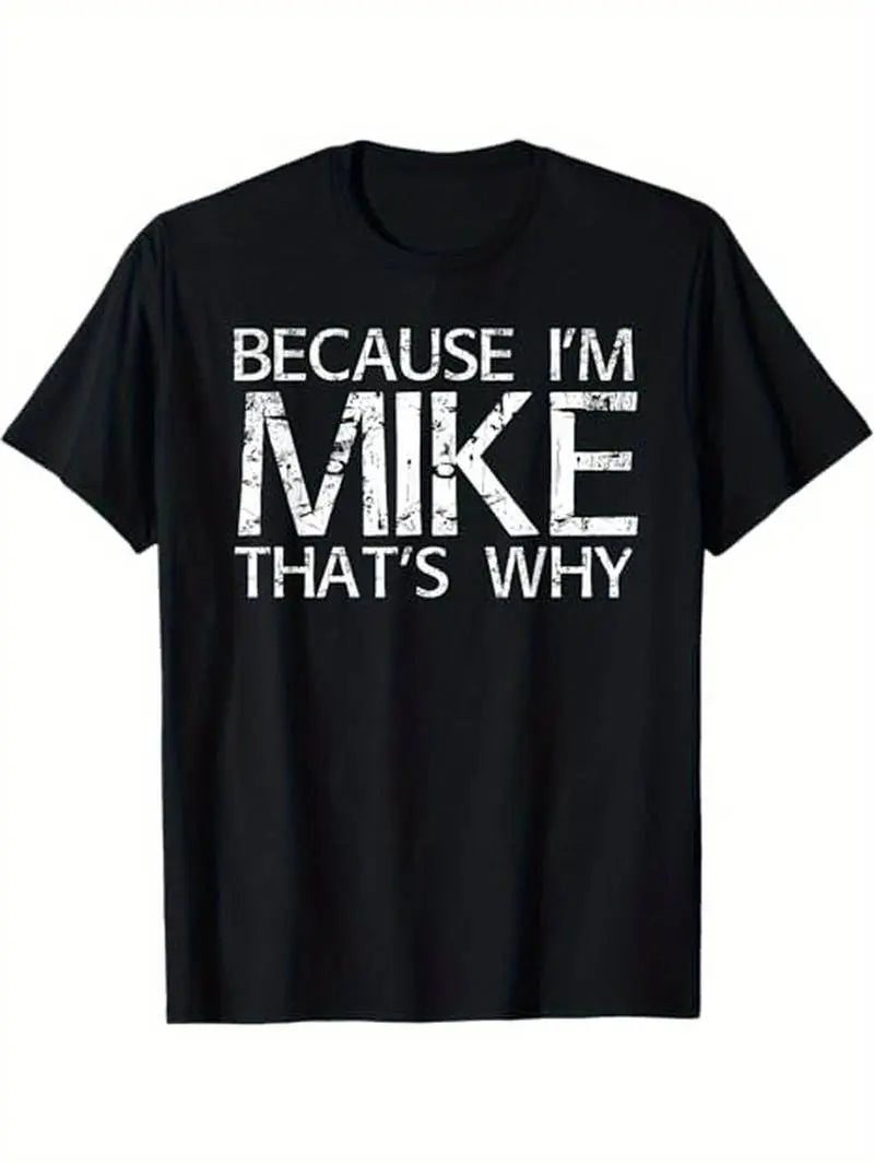 Of Course I'm Right I'm Mike Funny T-Shirt/Sweatshirt/Hoodie