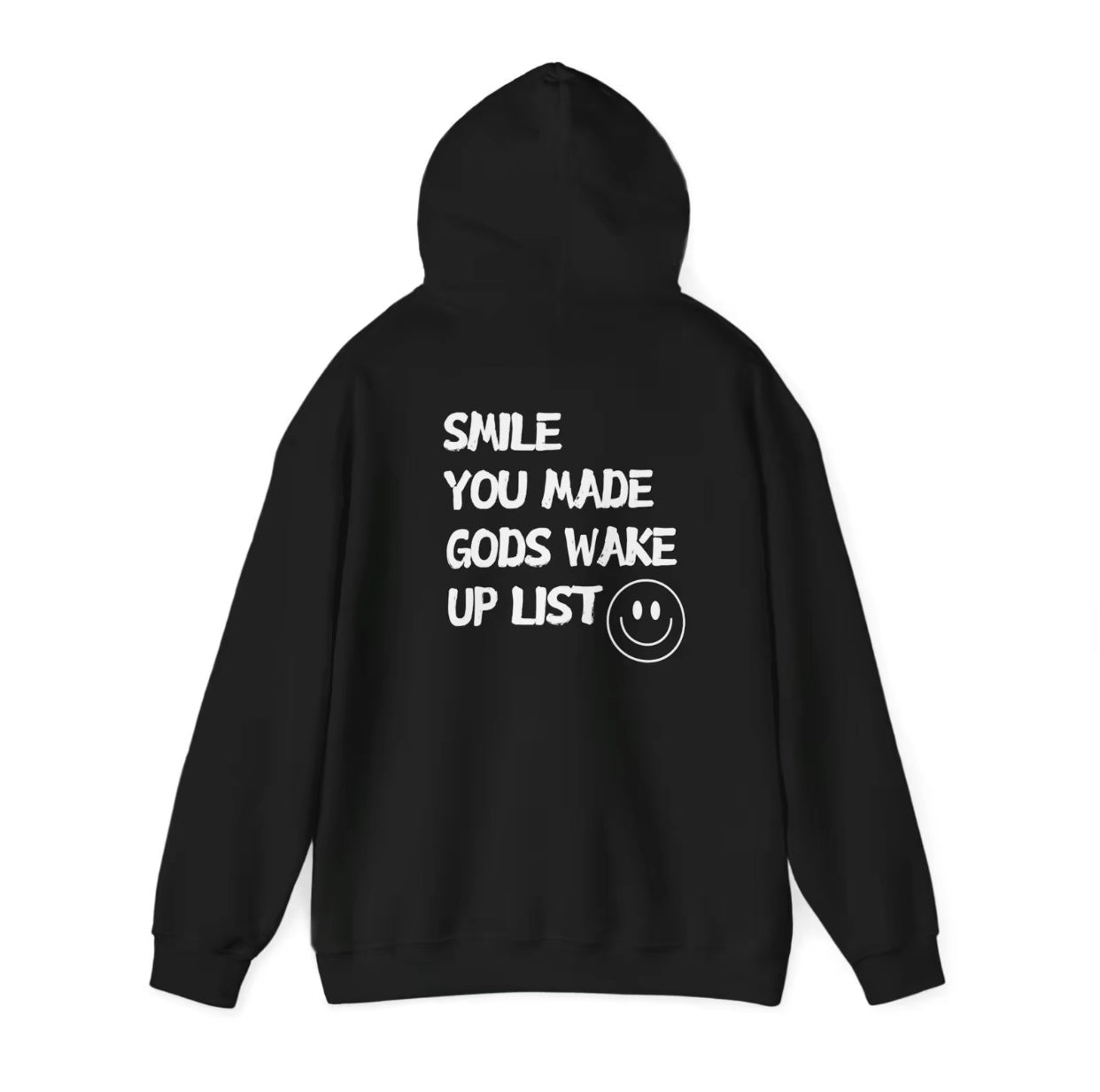 Smile You Made Gods Wake Up List T-Shirt/Sweatshirt/Hoodie