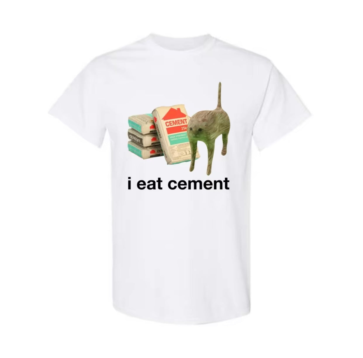 I Eat Cement Funny Cat Meme T-Shirt/Sweatshirt/Hoodie