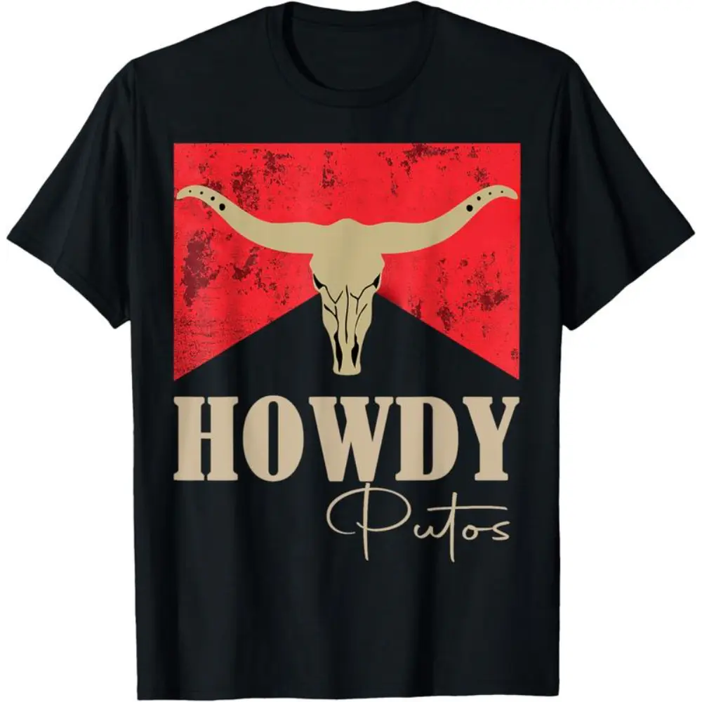 Howdy Putos Bull Skull Country Cowboy T-Shirt/Sweatshirt/Hoodie