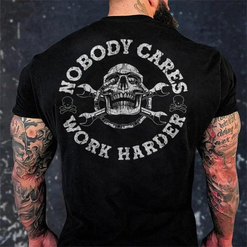 Nobody Cares Work Harder Skull T-Shirt/Sweatshirt/Hoodie