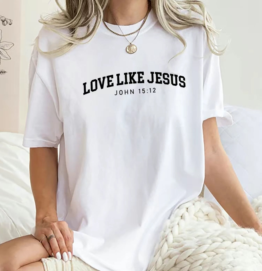 Love Like Jesus T-Shirt/Sweatshirt/Hoodie