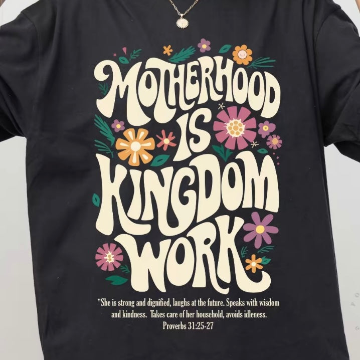 Motherhood Is Kingdom Work T-Shirt/Sweatshirt/Hoodie