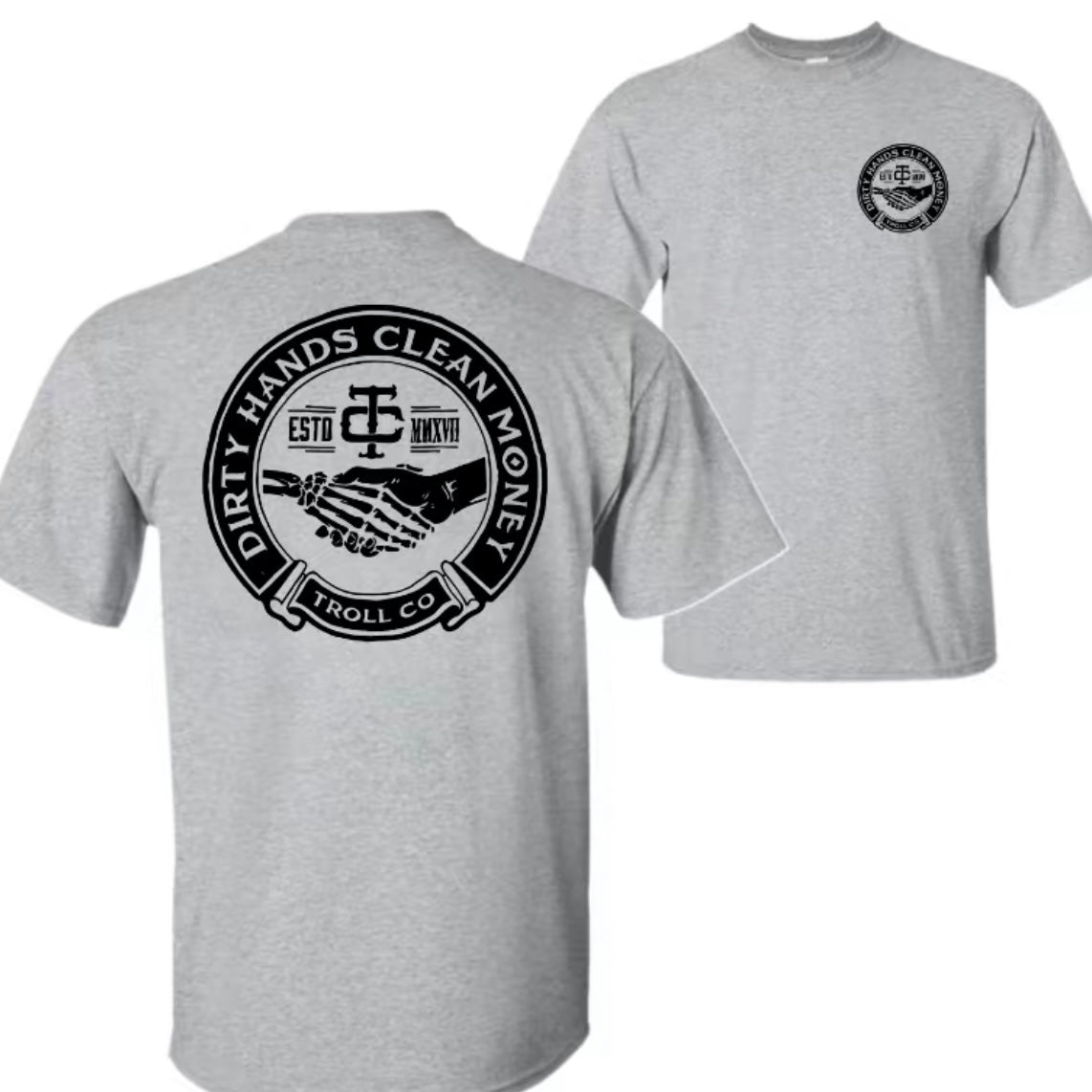 Dirty Hands Clean Money T-Shirt/Sweatshirt/Hoodie