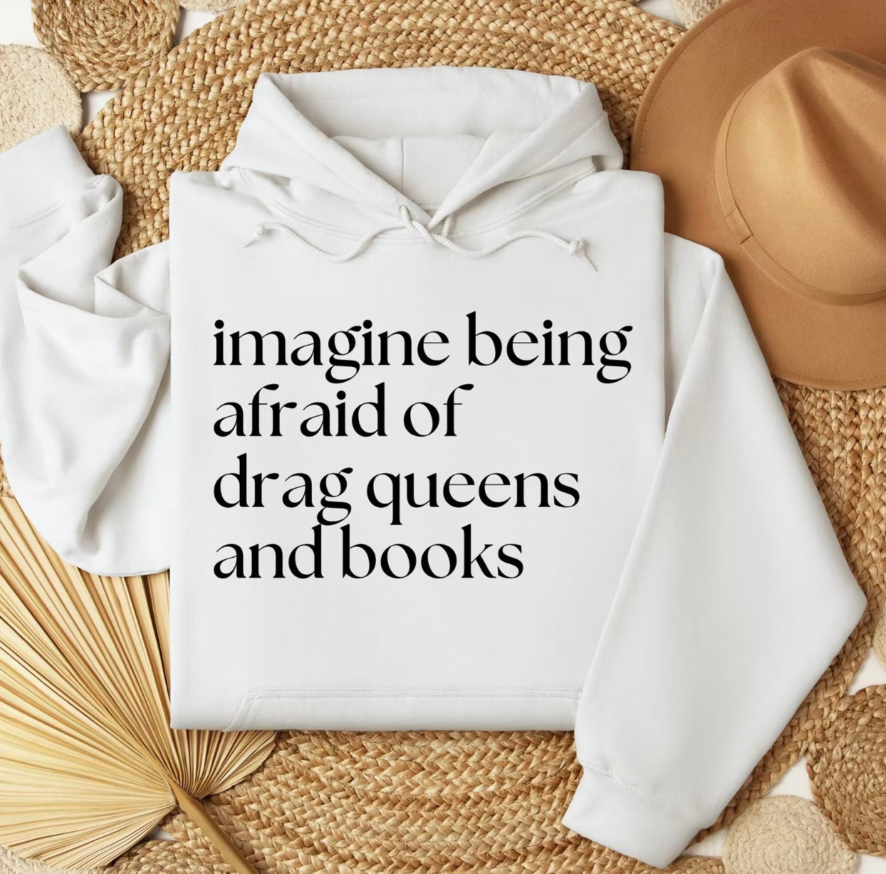 Imagine Being Afraid of Drag Queens and Books T-Shirt/Sweatshirt/Hoodie