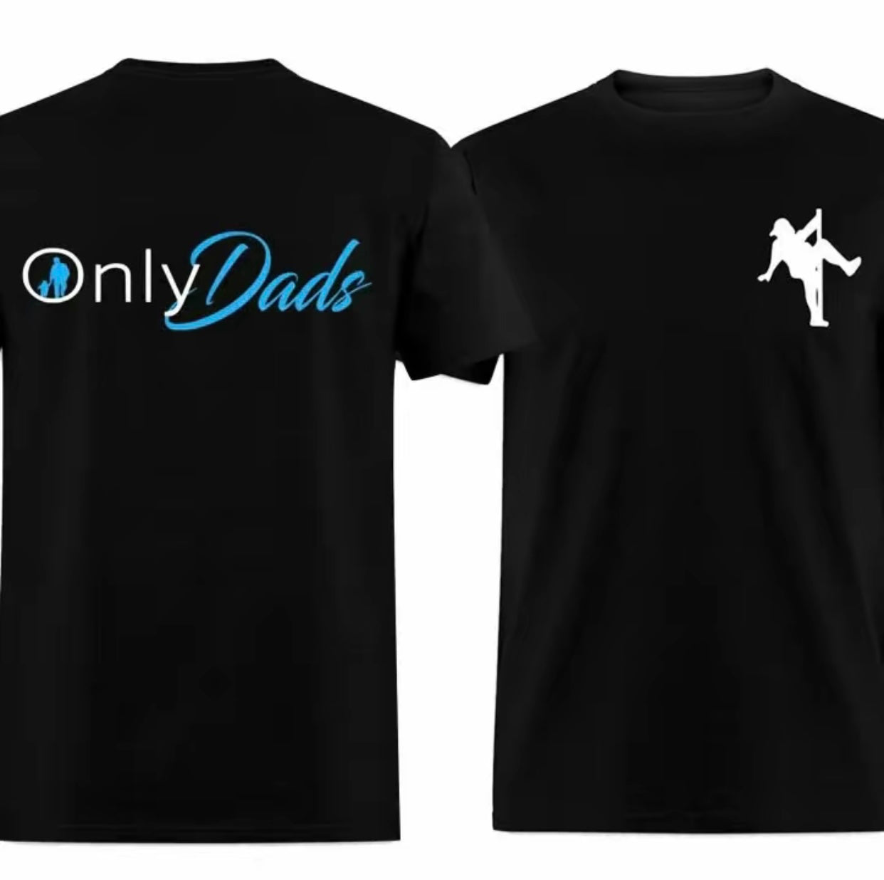 Only Dads Double Sided Graphic Printed T-Shirt/Sweatshirt/Hoodie
