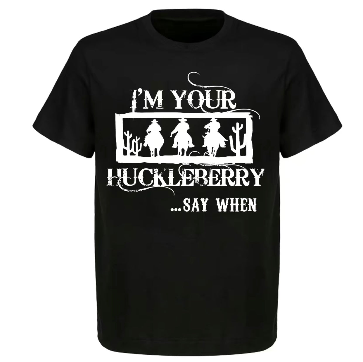 I'm Your Huckleberry Val Kilmer T-Shirt/Sweatshirt/Hoodie