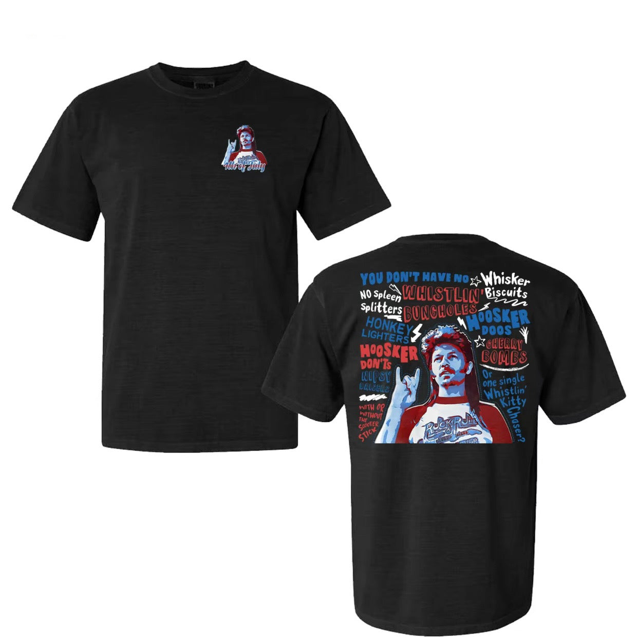 Joe Dirt 4th of July Series T-Shirt/Sweatshirt/Hoodie