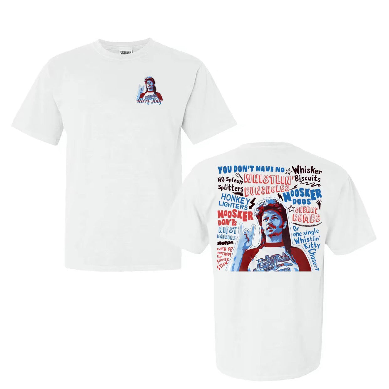 Joe Dirt 4th of July Series T-Shirt/Sweatshirt/Hoodie