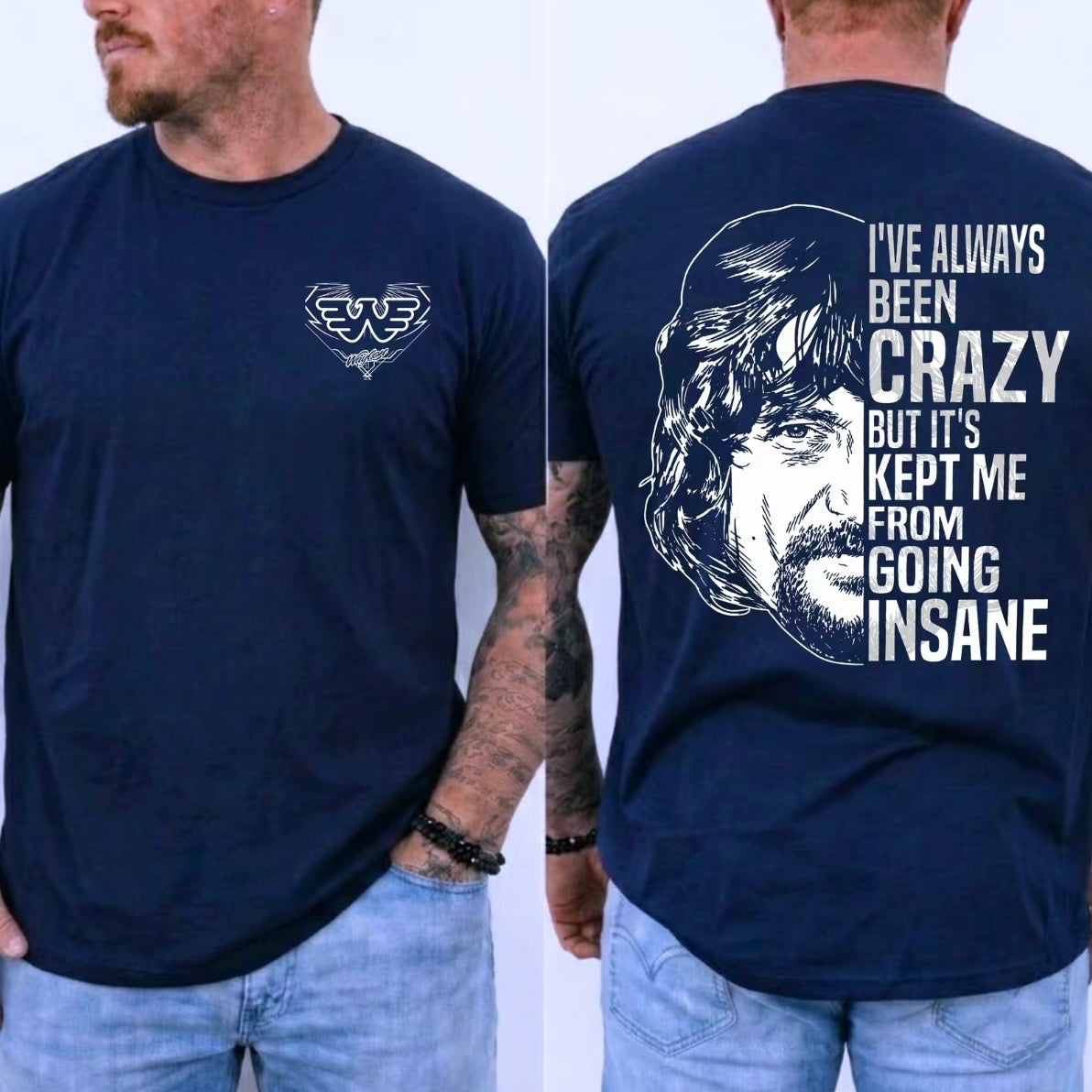 I've Always Been Crazy Country Music T-Shirt/Sweatshirt/Hoodie