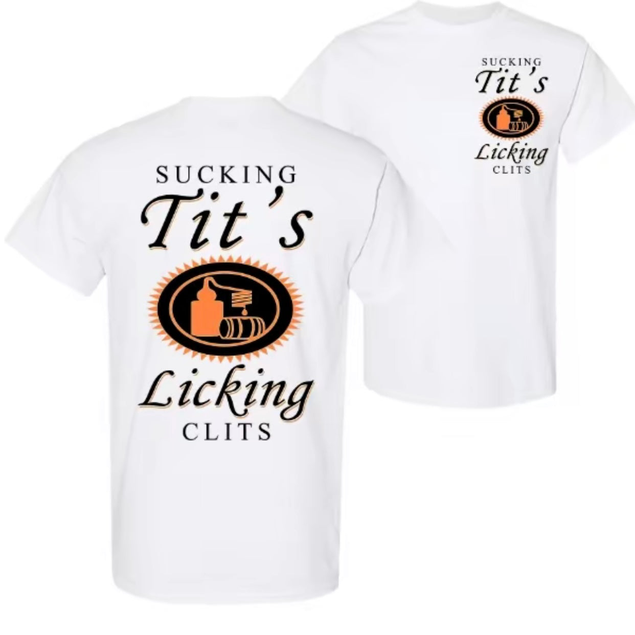 Sucking T And Licking C Funny Drinking T-Shirt/Sweatshirt/Hoodie
