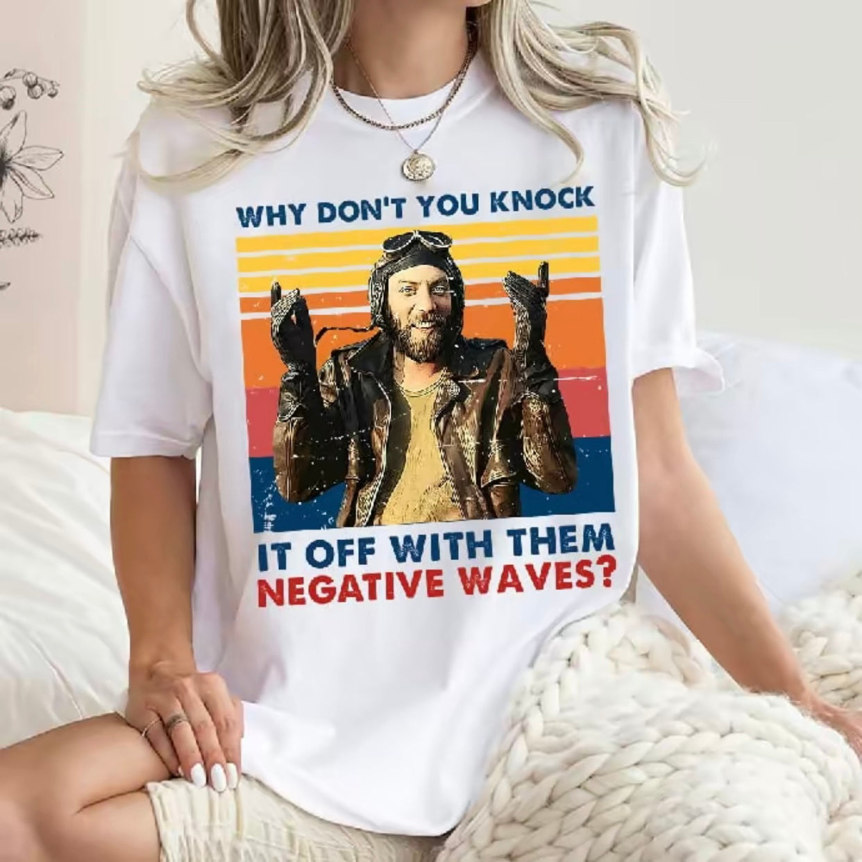 Negative Waves 70s Movie Quotes T-Shirt/Sweatshirt/Hoodie