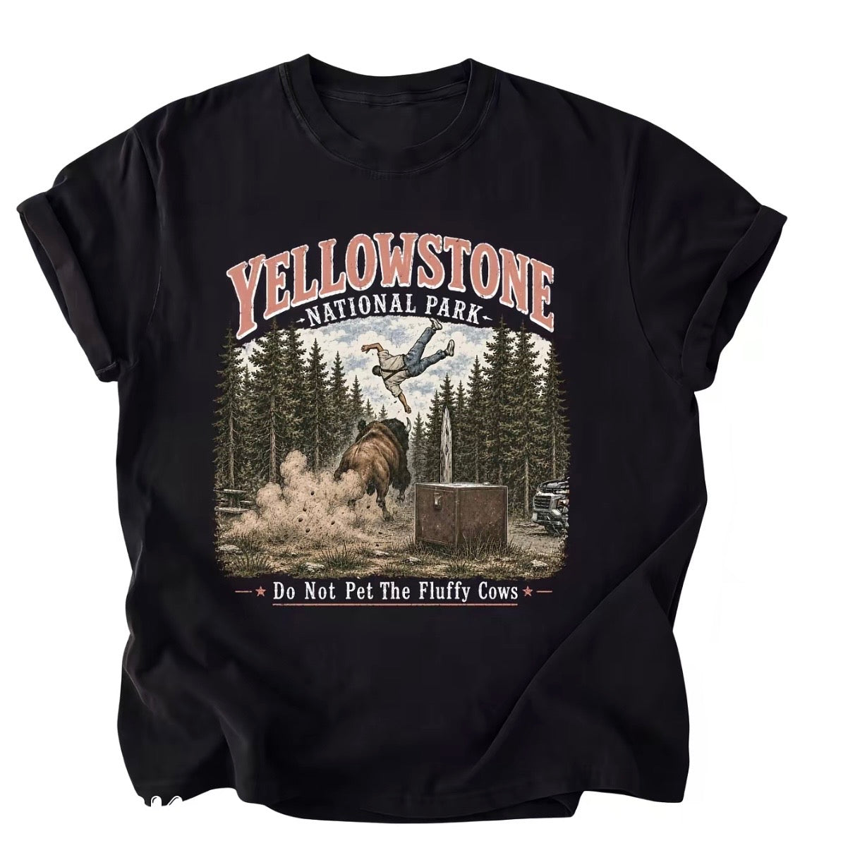 Do Not Pet The Fluffy Cows Yellowstone National Park T-Shirt/Sweatshirt/Hoodie