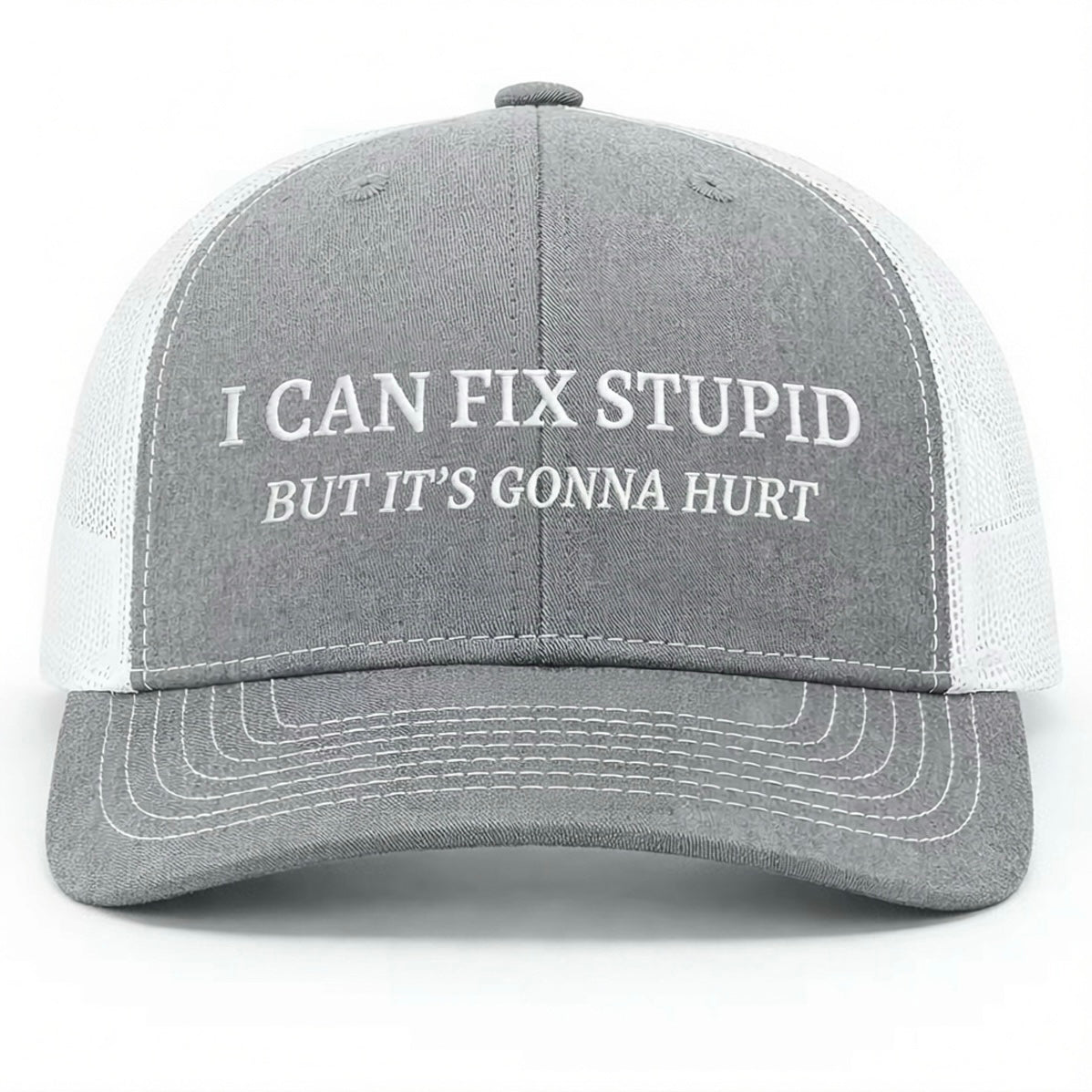 I Can Fix Stupid But It's Gonna Hurt Embroidered Hat
