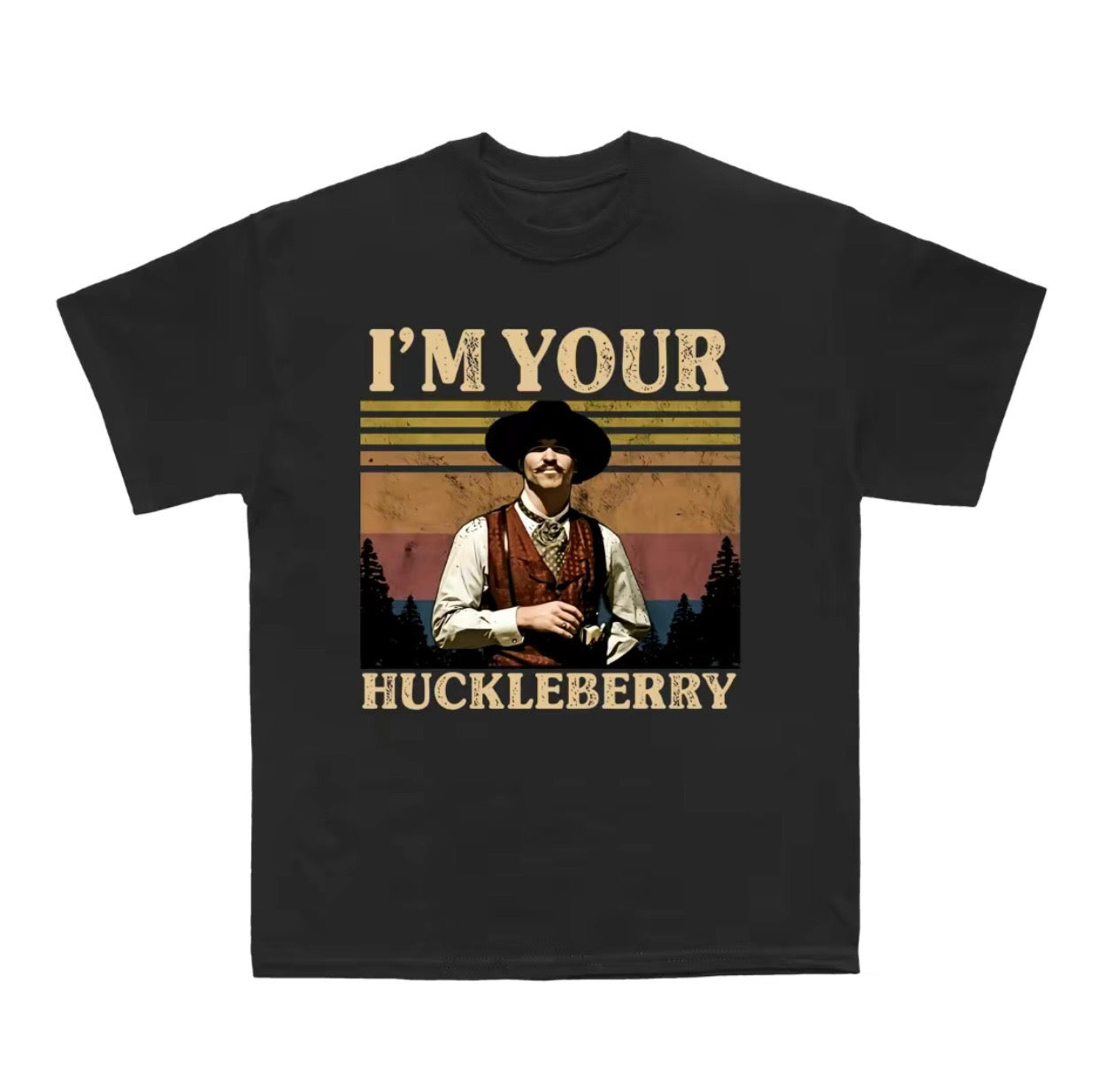 I'm Your Huckleberry Val Kilmer T-Shirt/Sweatshirt/Hoodie