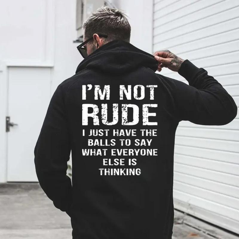 I’m Not Rude I Just Have the Balls to Say What Everyone Else Is Thinking T-Shirt/Sweatshirt/Hoodie