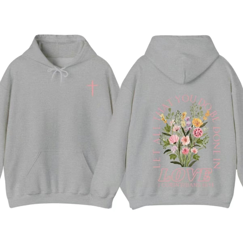 Trendy Christian Let All That You Do Be Done In Love T-Shirt/Sweatshirt/Hoodie