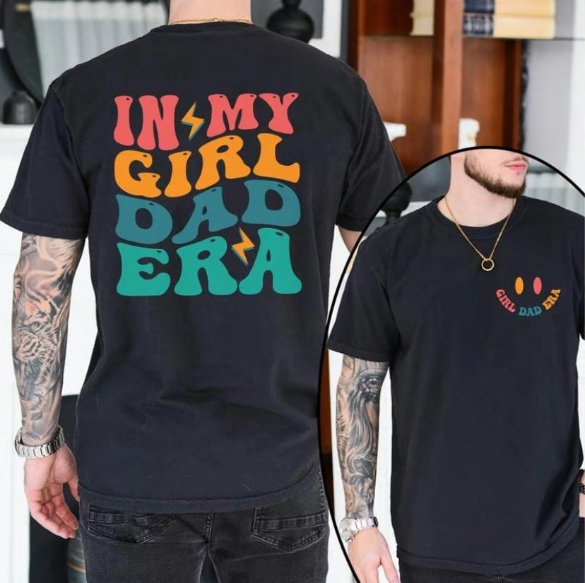 In My Girl Dad Era T-Shirt/Sweatshirt/Hoodie