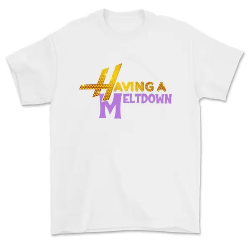 Having A Meltdown T-Shirt/Sweatshirt/Hoodie