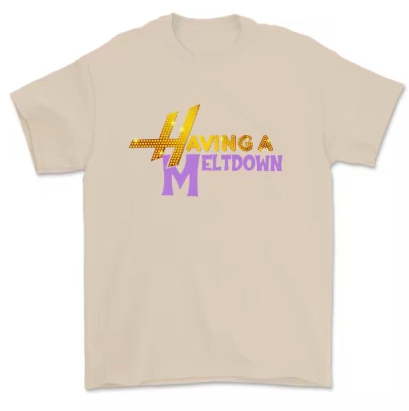 Having A Meltdown T-Shirt/Sweatshirt/Hoodie