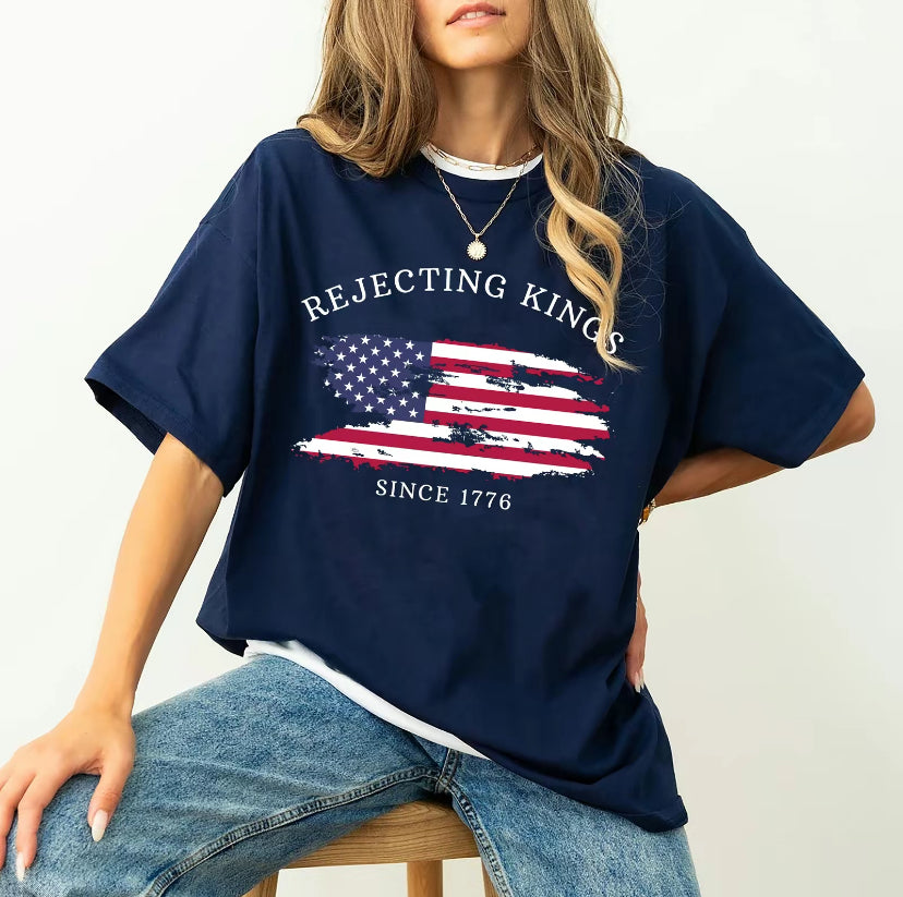 Rejecting Kings Since 1776 T-Shirt/Sweatshirt/Hoodie