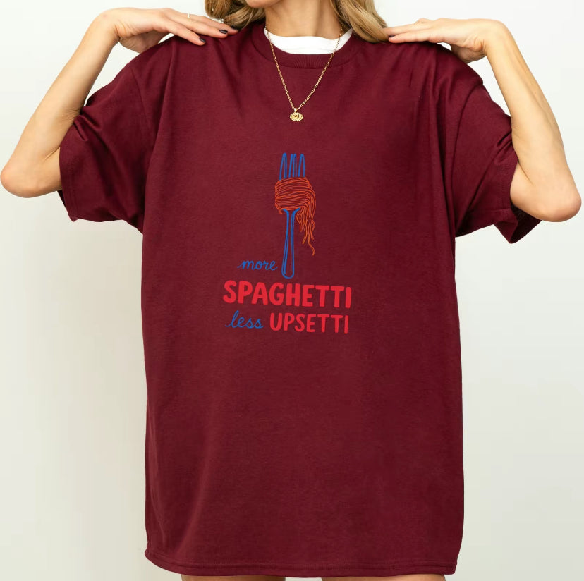 More Spaghetti Less Upsetti Cute Top Funny T-Shirt/Sweatshirt/Hoodie