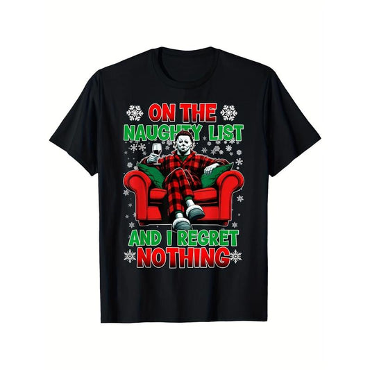 On the Naughty List and I Regret Nothing Horror Christmas T-Shirt/Sweatshirt/Hoodie