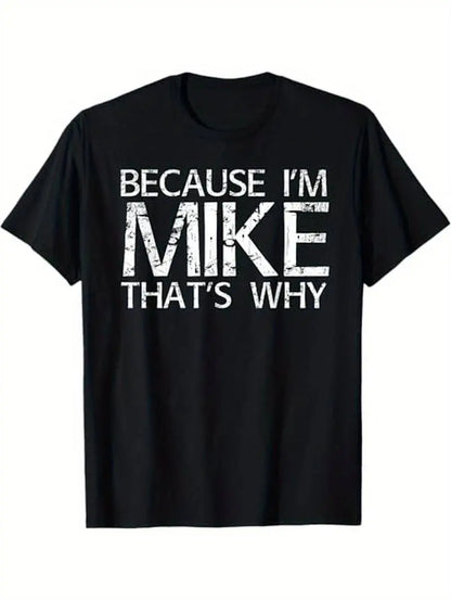 Of Course I'm Right I'm Mike Funny T-Shirt/Sweatshirt/Hoodie