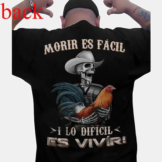 Morir Es Facil Big Rooster Gamefowl T-Shirt/Sweatshirt/Hoodie