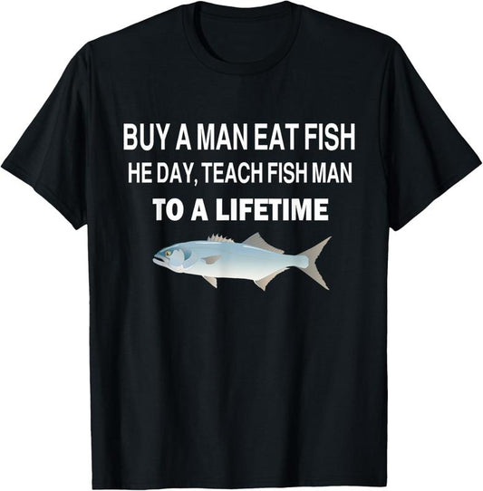 Buy a Man Eat Fish Funny T-Shirt/Sweatshirt/Hoodie