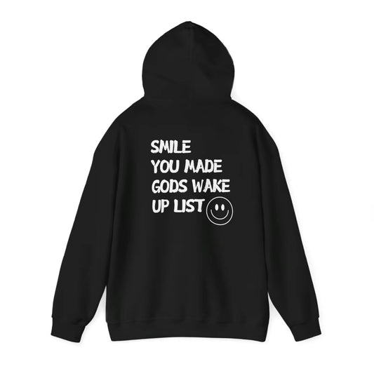 Smile You Made Gods Wake Up List T-Shirt/Sweatshirt/Hoodie
