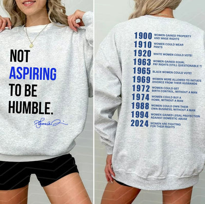 Not Aspiring to be Humble T-Shirt/Sweatshirt/Hoodie