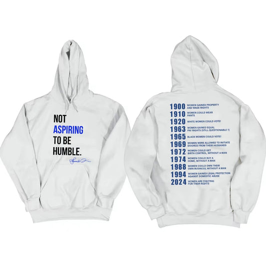 Not Aspiring to be Humble T-Shirt/Sweatshirt/Hoodie