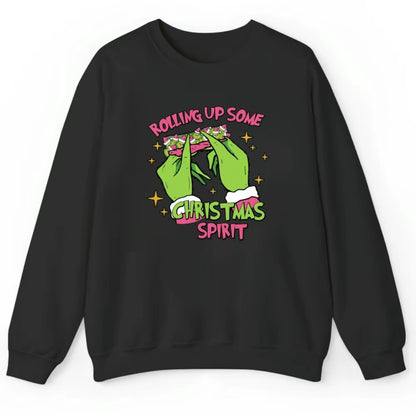 Rolling Up Some Christmas Spirit T-Shirt/Sweatshirt/Hoodie