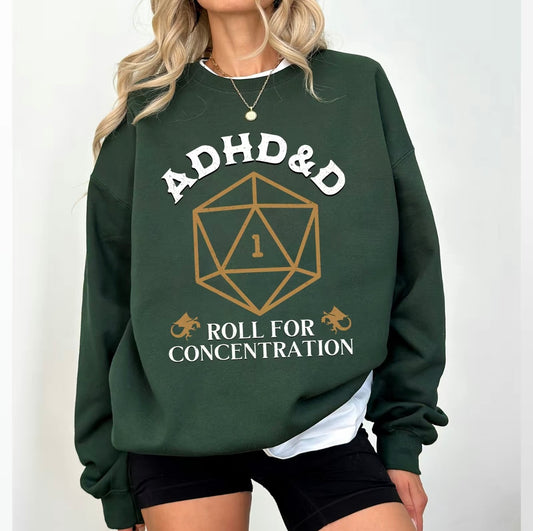 ADHD&D Roll For Concentration T-Shirt/Sweatshirt/Hoodie