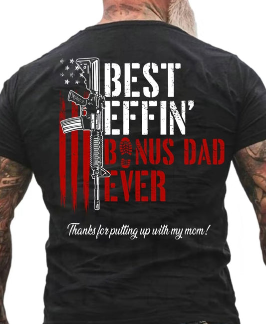 Effin' Bouns Dad Ever T-Shirt/Sweatshirt/Hoodie