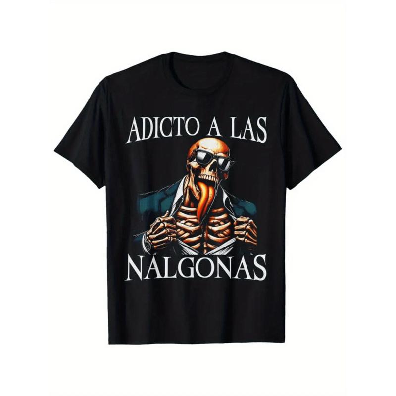 Addict of Los Nalgonas Skeleton Funny T-Shirt/Sweatshirt/Hoodie