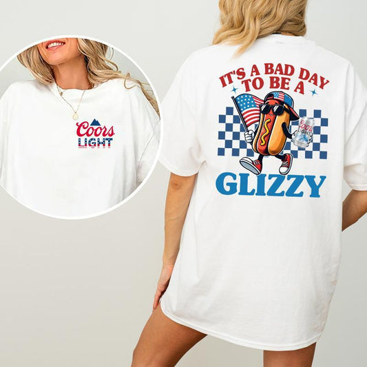 It's A Bad Day To Be A Glizzy Funny 4th Of July T-Shirt/Sweatshirt/Hoodie