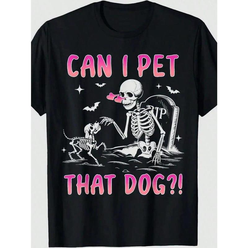 Can I Pet That Dog Halloween Funny Skeleton T-Shirt/Sweatshirt/Hoodie