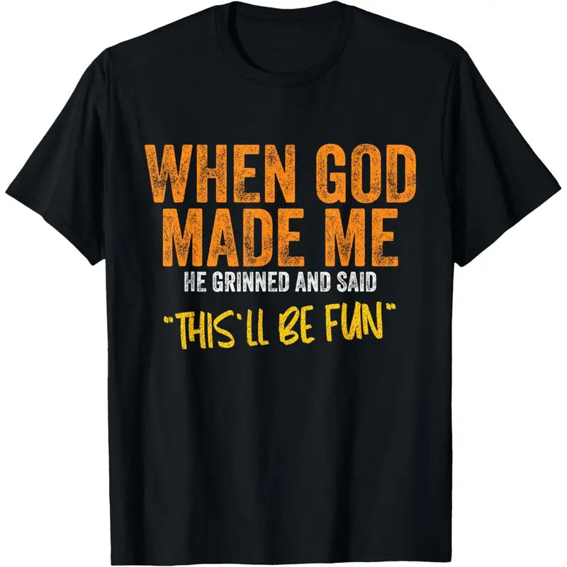 When God Made Me Funny Quote T-Shirt/Sweatshirt/Hoodie