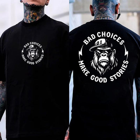 Bad Choices Make Good Stories T-Shirt/Sweatshirt/Hoodie