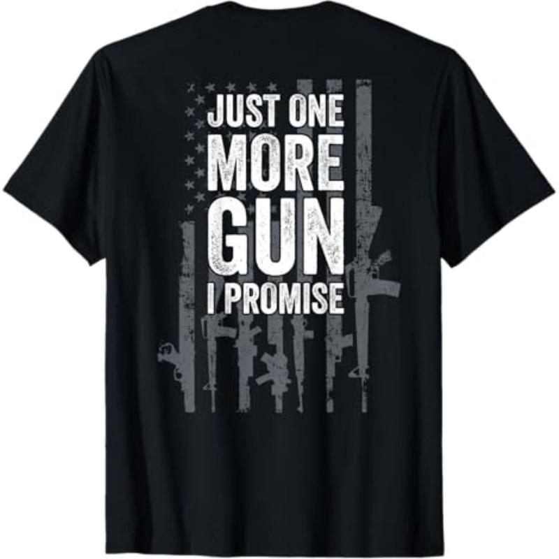 Just One More Gun I Promise Funny Guns Lover T-Shirt/Sweatshirt/Hoodie