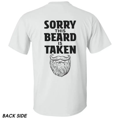 Sorry This Beard is Taken Funny Quote T-Shirt/Sweatshirt/Hoodie