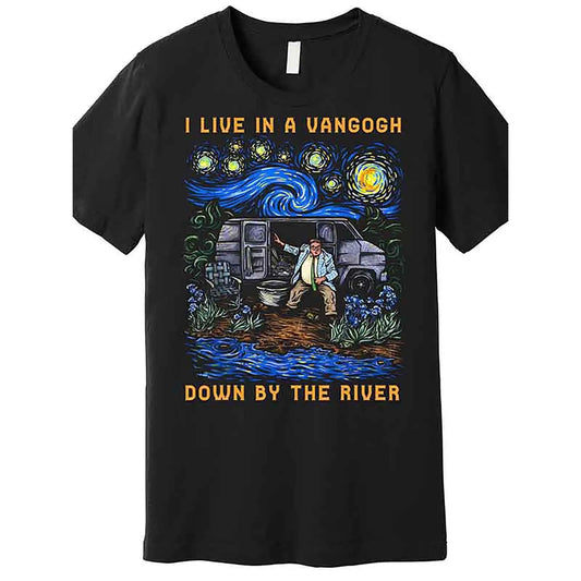 I Live In A Van Gogh By The River T-Shirt/Sweatshirt/Hoodie