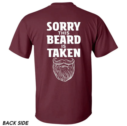 Sorry This Beard is Taken Funny Quote T-Shirt/Sweatshirt/Hoodie