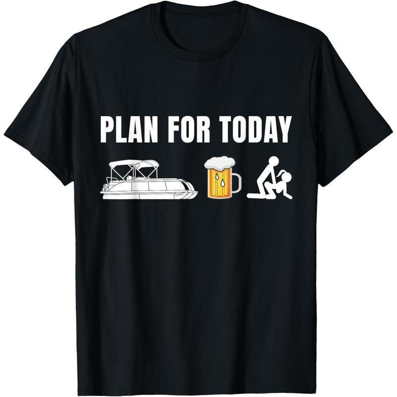 Funny Pontoon Boat Plan for Today T-Shirt/Sweatshirt/Hoodie