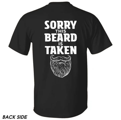 Sorry This Beard is Taken Funny Quote T-Shirt/Sweatshirt/Hoodie
