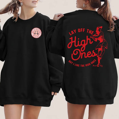Lay Off The High Ones Red Variant T-Shirt/Sweatshirt/Hoodie