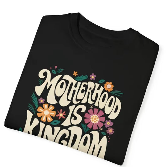 Motherhood Is Kingdom Work T-Shirt/Sweatshirt/Hoodie