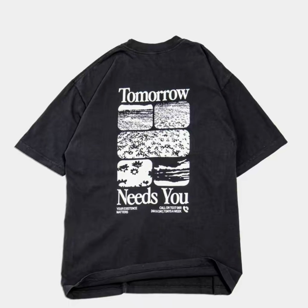 Tomorrow Needs You T-Shirt/Sweatshirt/Hoodie